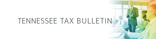 Tennessee Tax Bulletin<br>