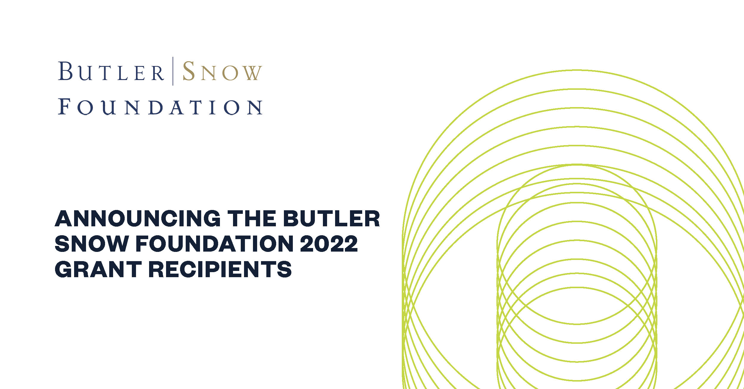 Announcing the Butler Snow Foundation 2022 Grant Recipients