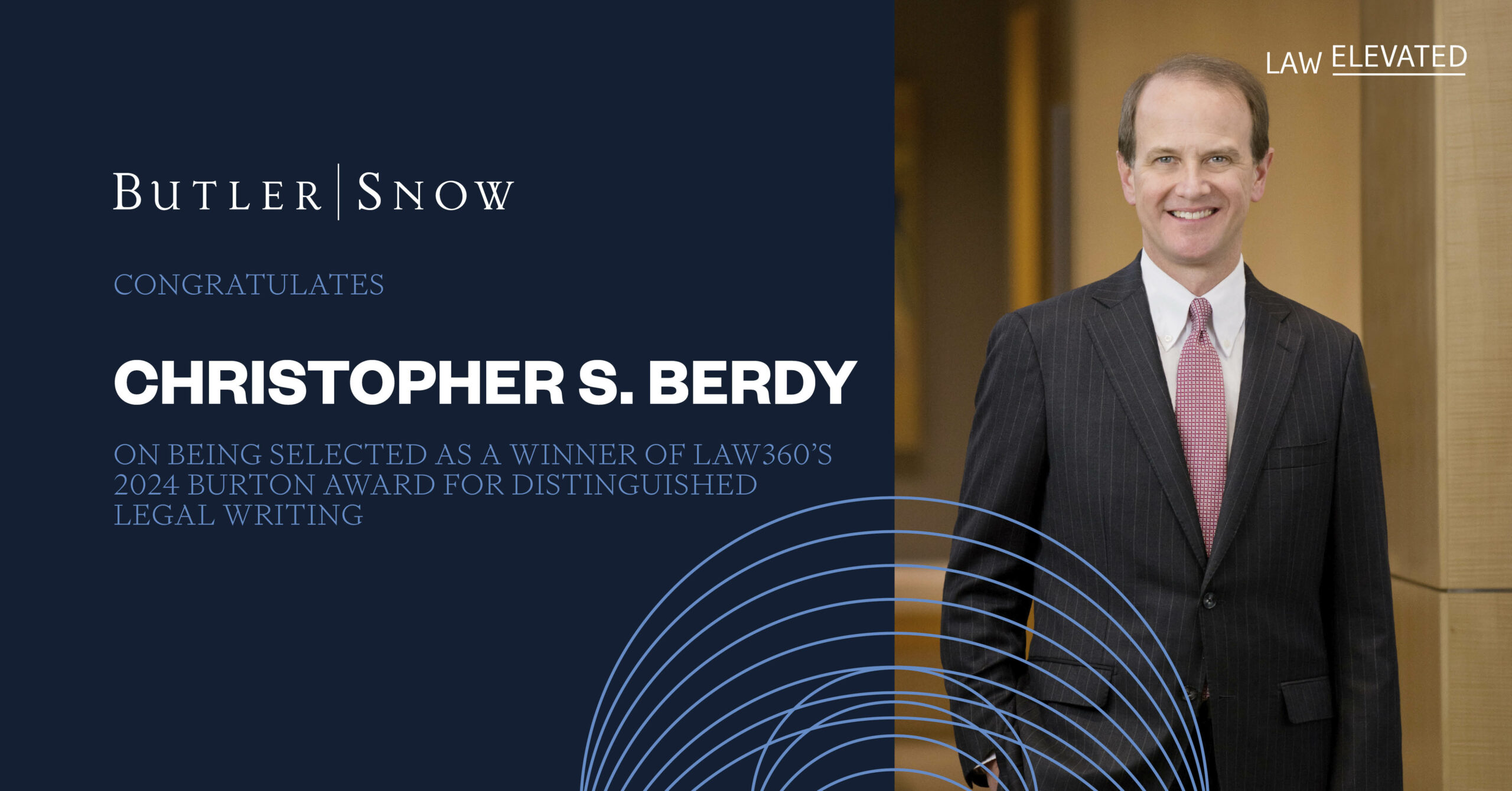 Butler Snow Attorney Christopher S. Berdy Selected Winner of Law360’s 2024 Burton Award for Distinguished Legal Writing