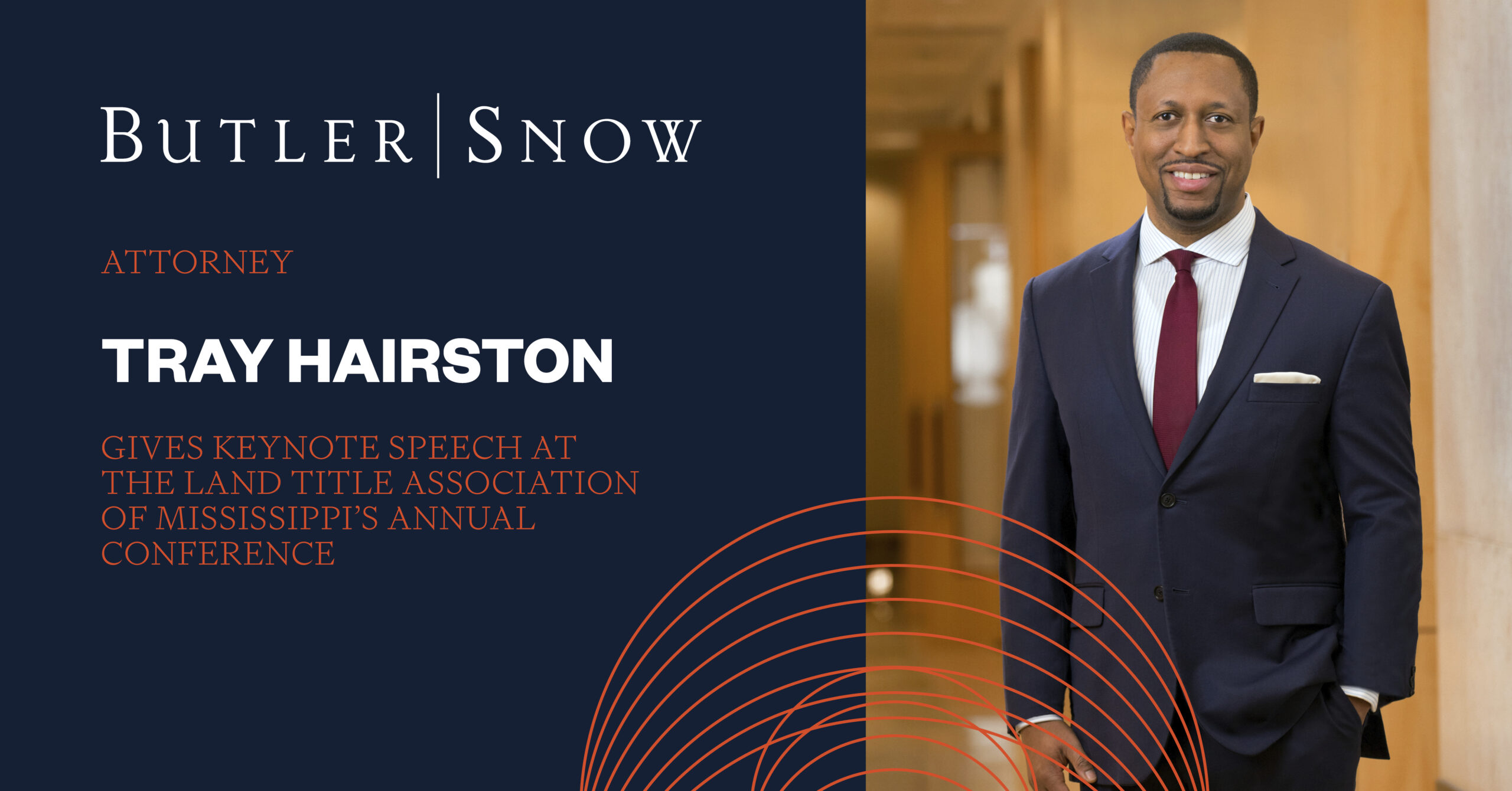 Butler Snow Attorney Tray Hairston Gives Keynote Speech at Land Title Association of Mississippi Annual Conference