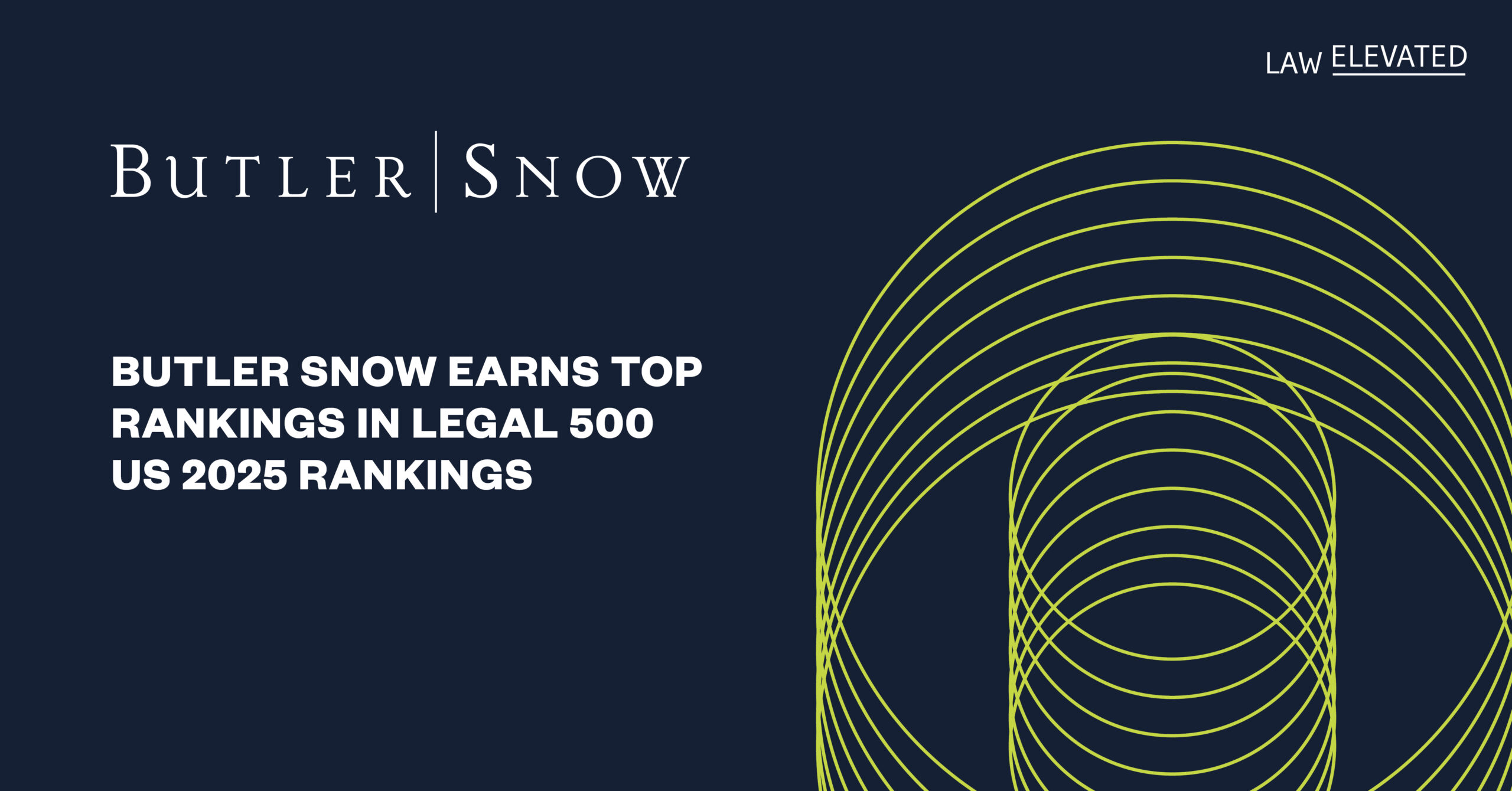 Butler Snow Earns Top Rankings in Legal 500 US 2025 Rankings