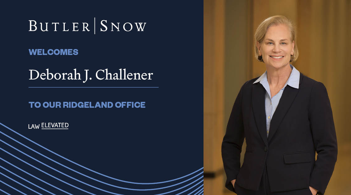 Butler Snow Welcomes Deborah Challener to Ridgeland, Mississippi Office
