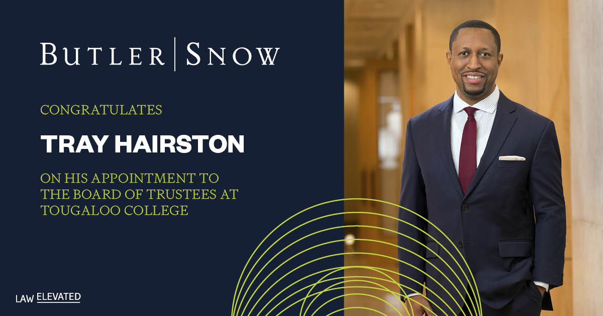 Butler Snow Attorney Tray Hairston Joins Tougaloo College Board of Trustees