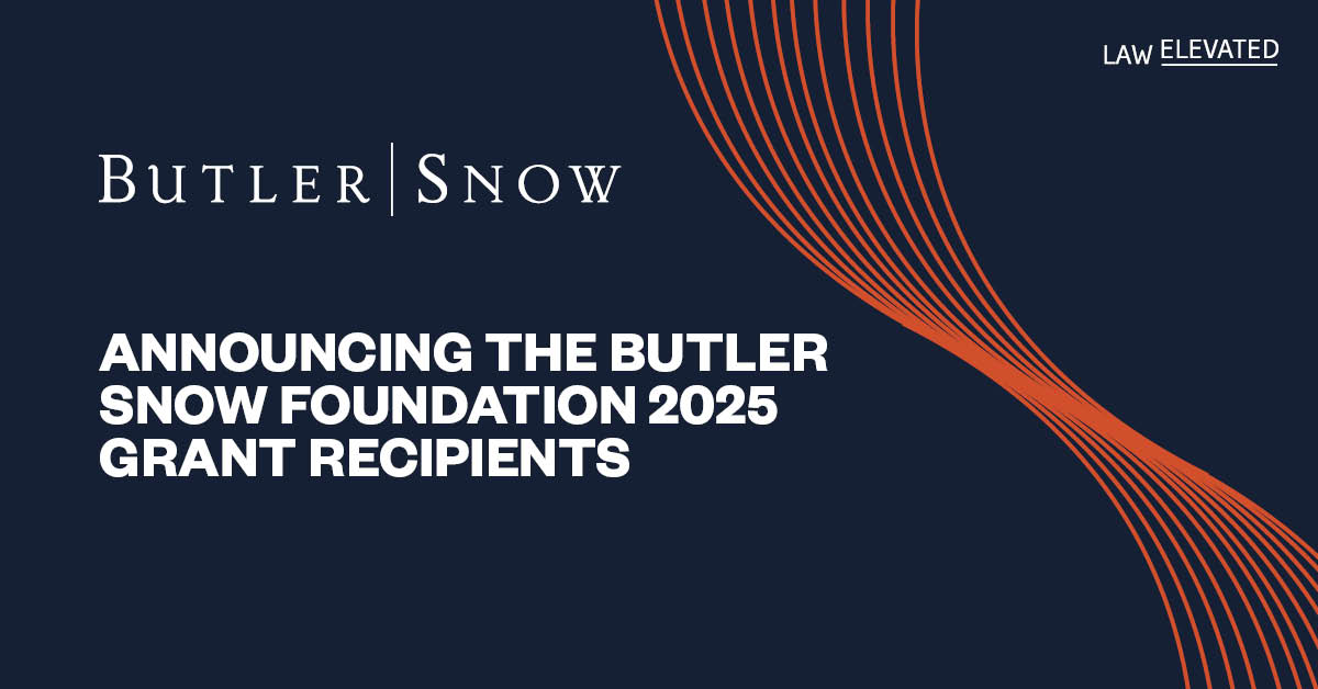 Announcing the Butler Snow Foundation 2025 Grant Recipients