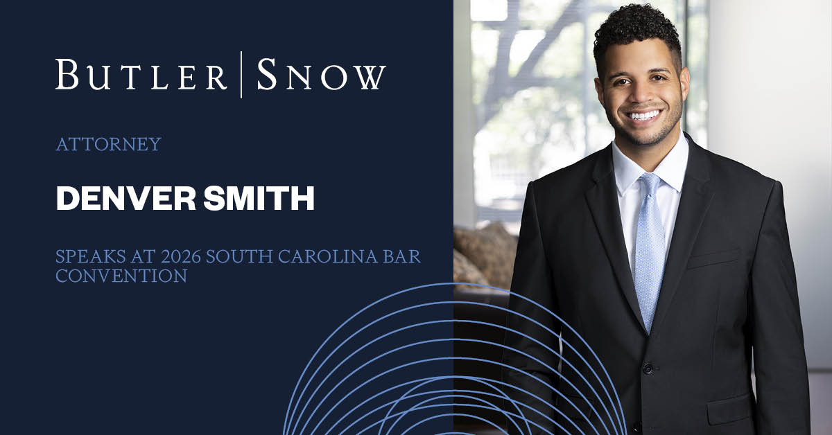 Butler Snow Attorney Denver Smith Speaks at 2026 South Carolina Bar Convention