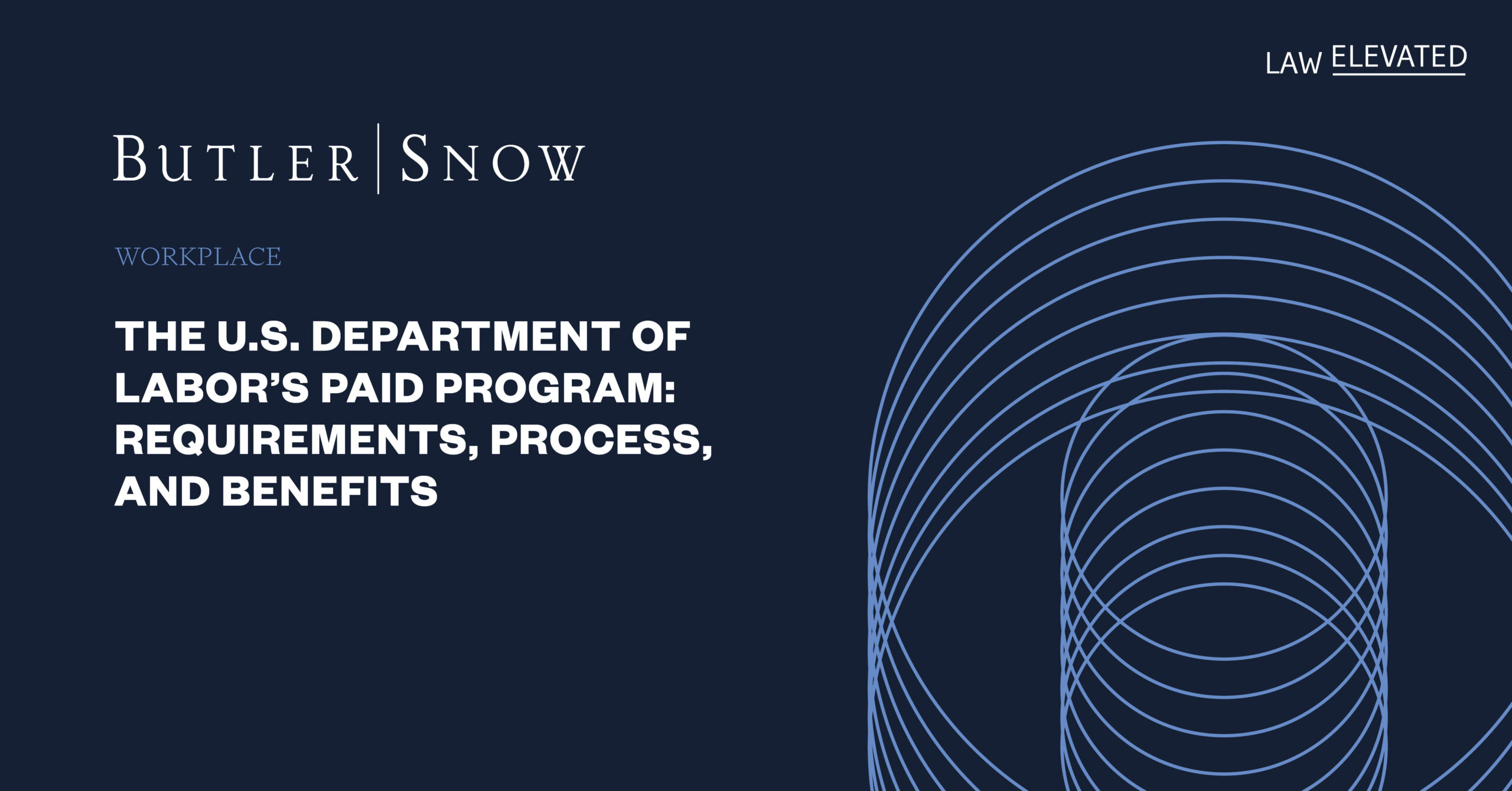 The U.S. Department of Labor’s PAID Program: Requirements, Process, and Benefits