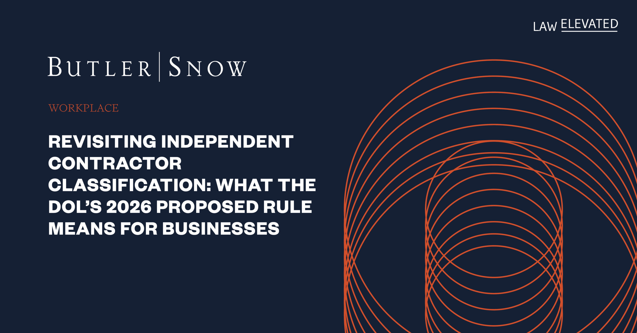 Revisiting Independent Contractor Classification: What the DOL’s 2026 Proposed Rule Means for Businesses