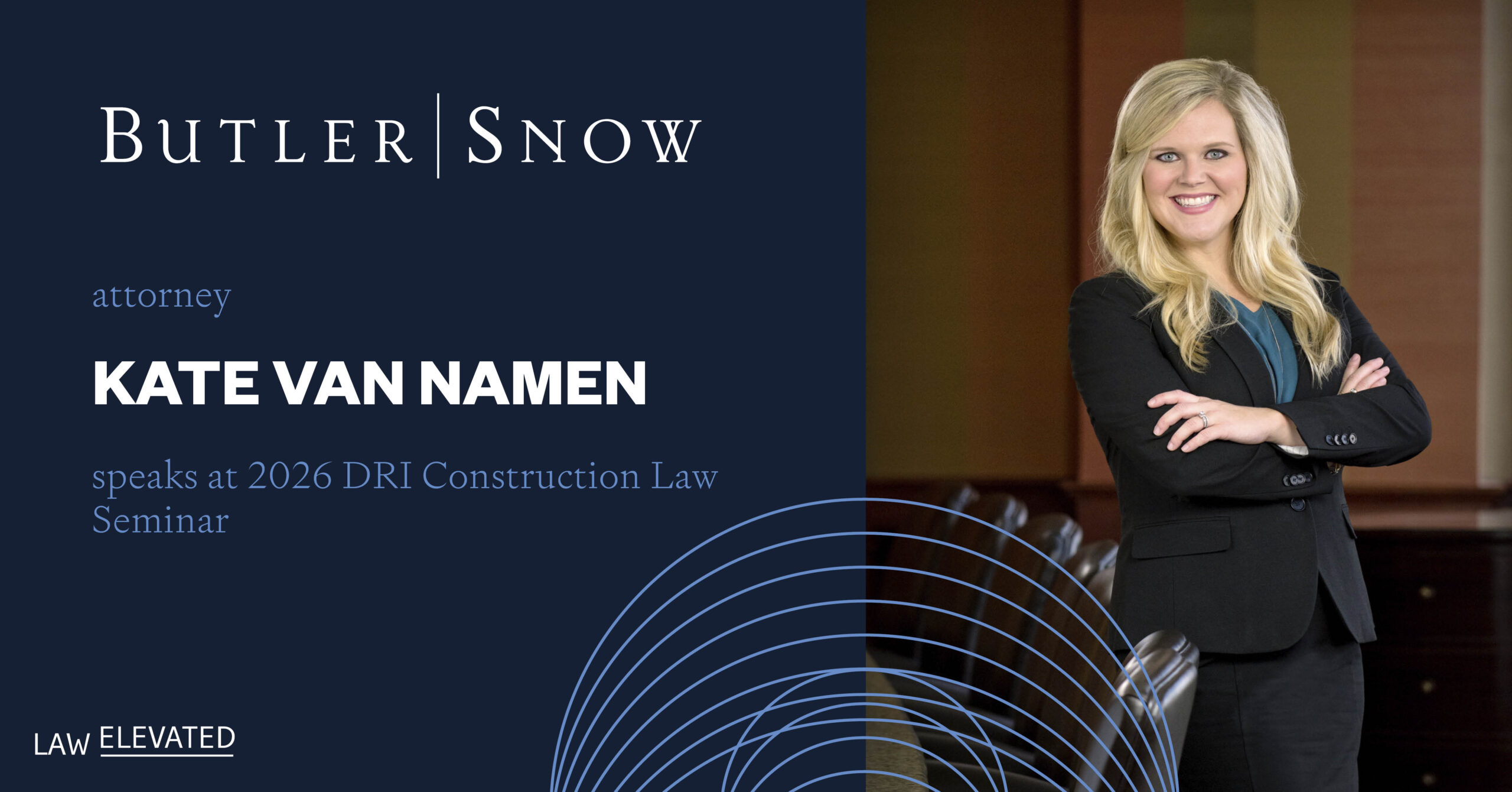 Butler Snow Attorney Kate Van Namen Speaks at 2026 DRI Construction Law Seminar