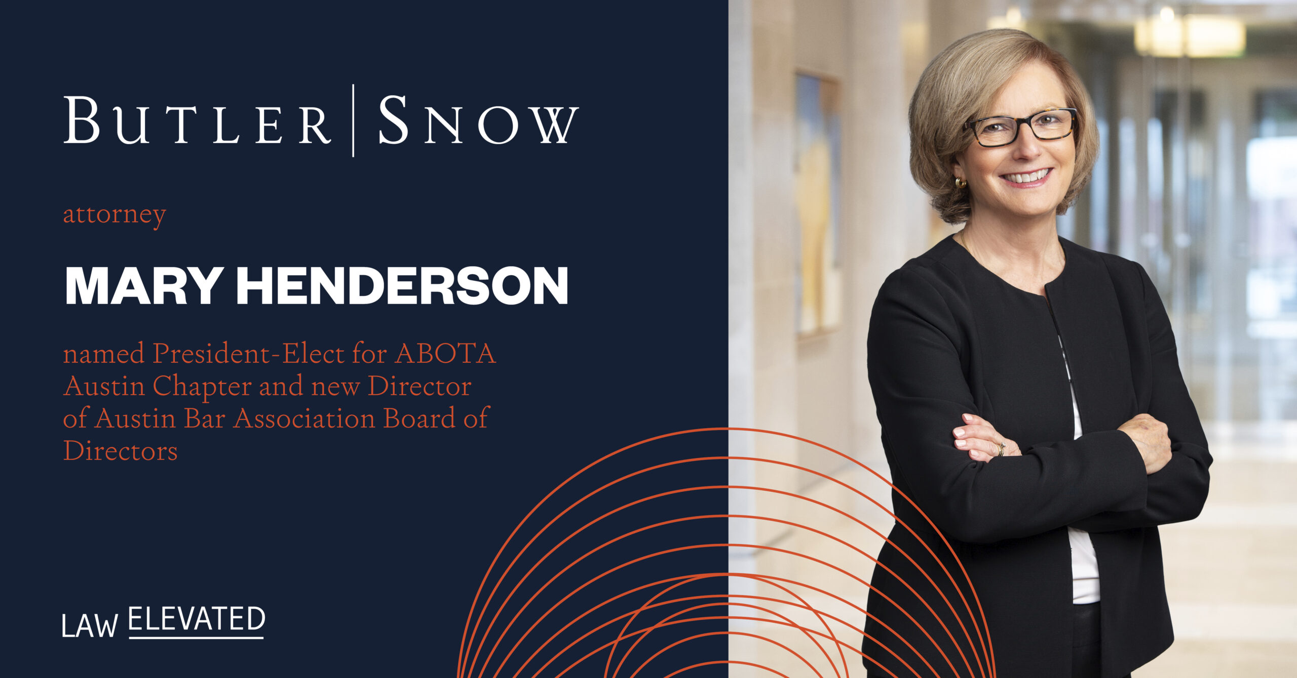Butler Snow Attorney Mary T. Henderson Named President-Elect for ABOTA Austin Chapter and New Director of Austin Bar Association Board of Directors