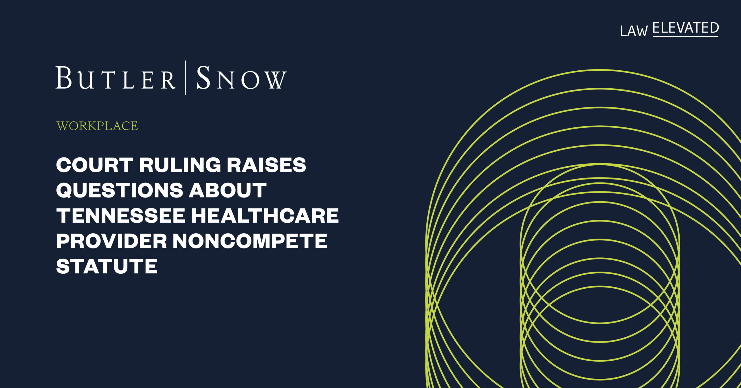 Court Ruling Raises Questions About Tennessee Healthcare Provider Noncompete Statute