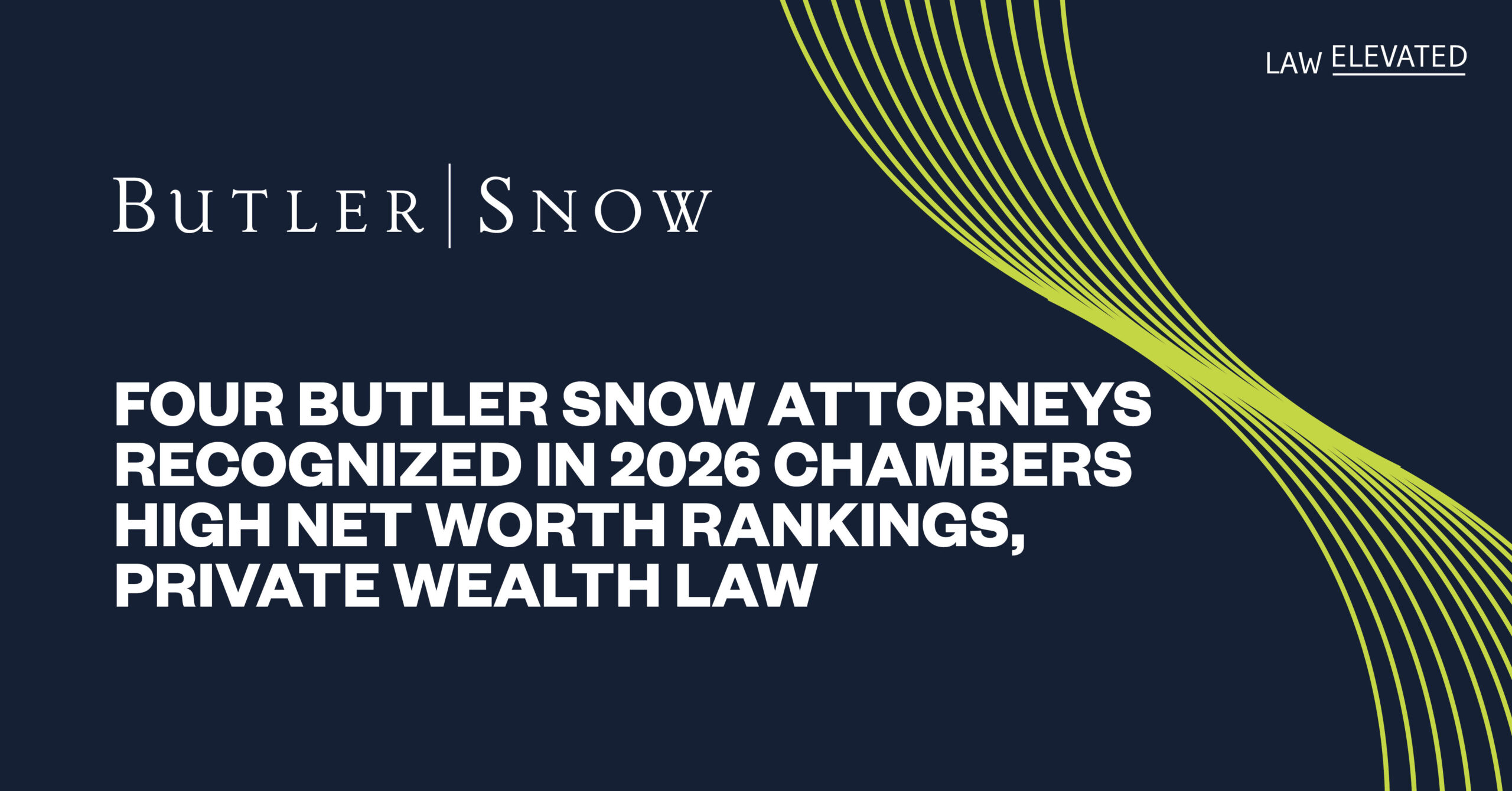 Four Butler Snow Attorneys Recognized in 2026 Chambers High Net Worth Rankings, Private Wealth Law