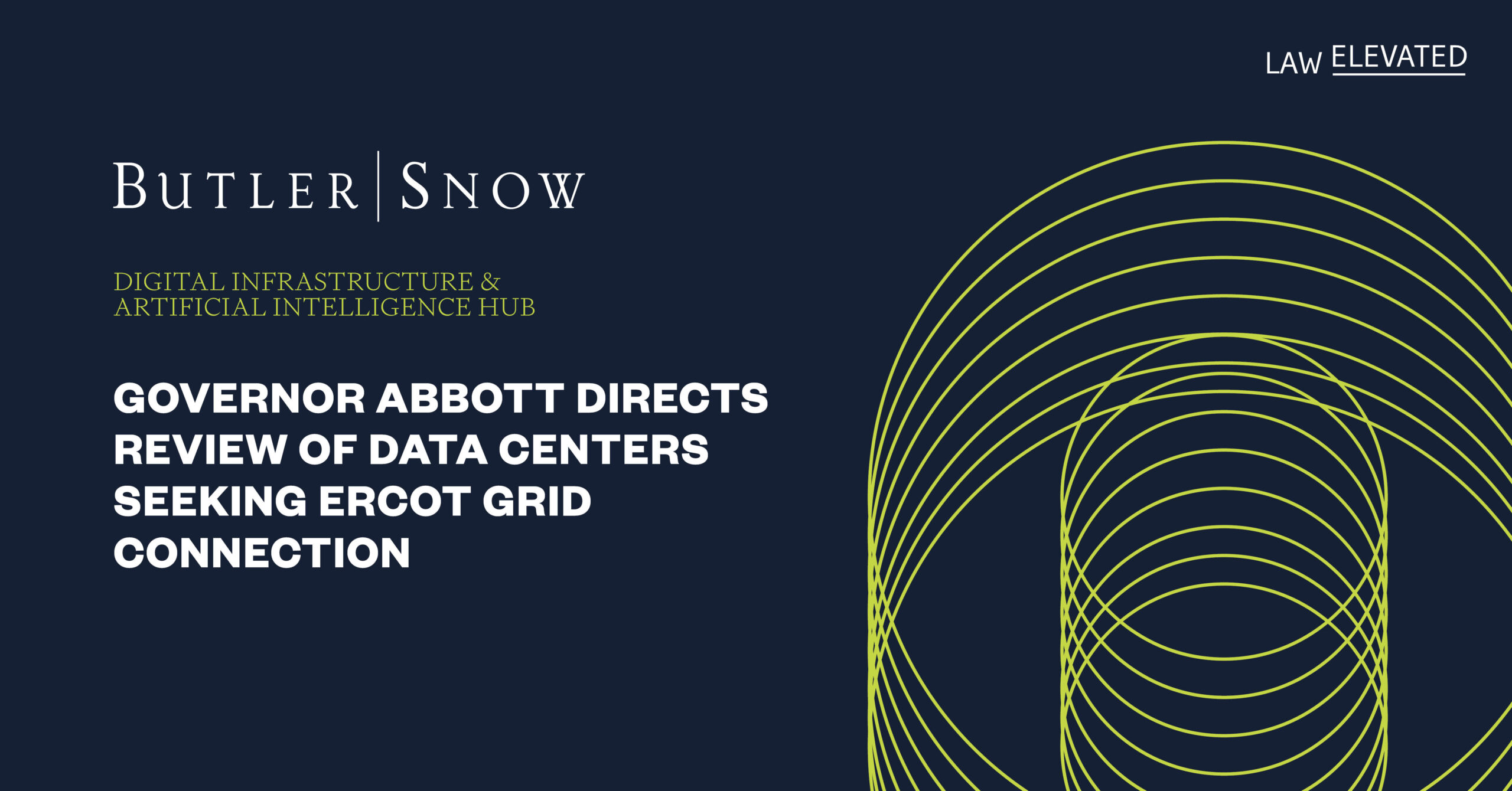 Governor Abbott Directs Review of Data Centers Seeking ERCOT Grid Connection