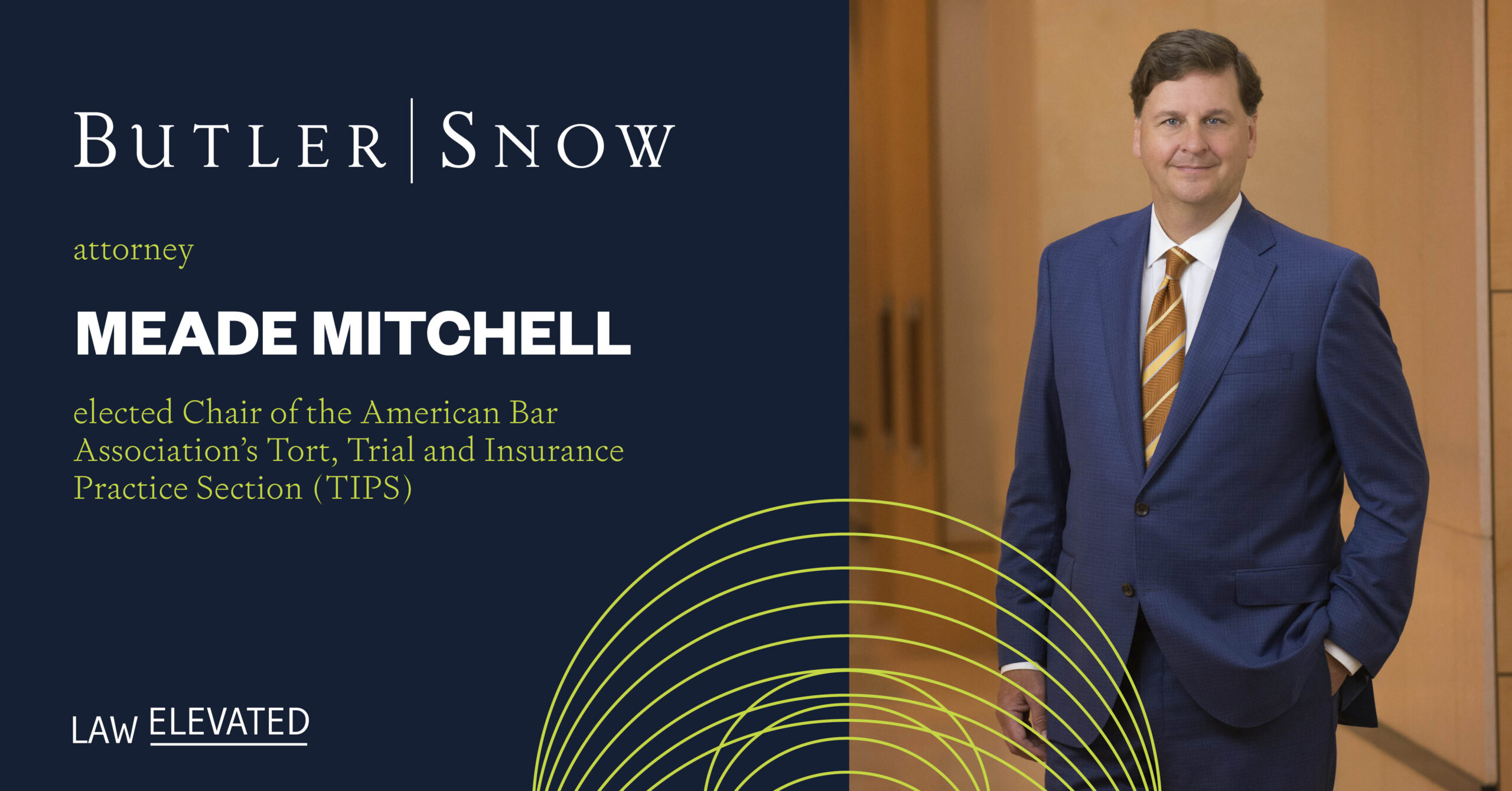 Butler Snow Attorney Meade W. Mitchell to Serve as the 2026-2027 Chair of ABA’s Tort Trial and Insurance Practice Section