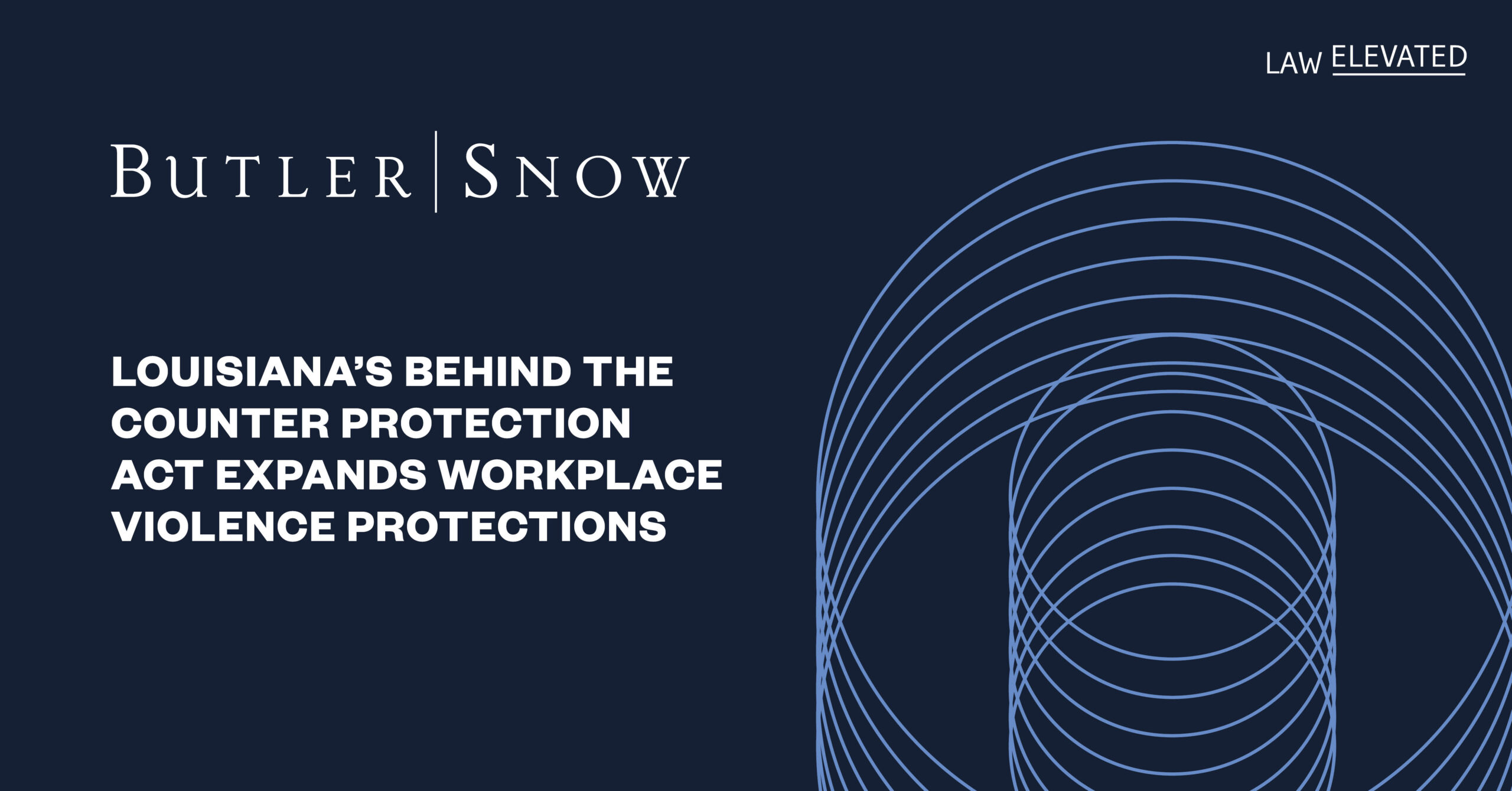 Louisiana’s Behind the Counter Protection Act Expands Workplace Violence Protections