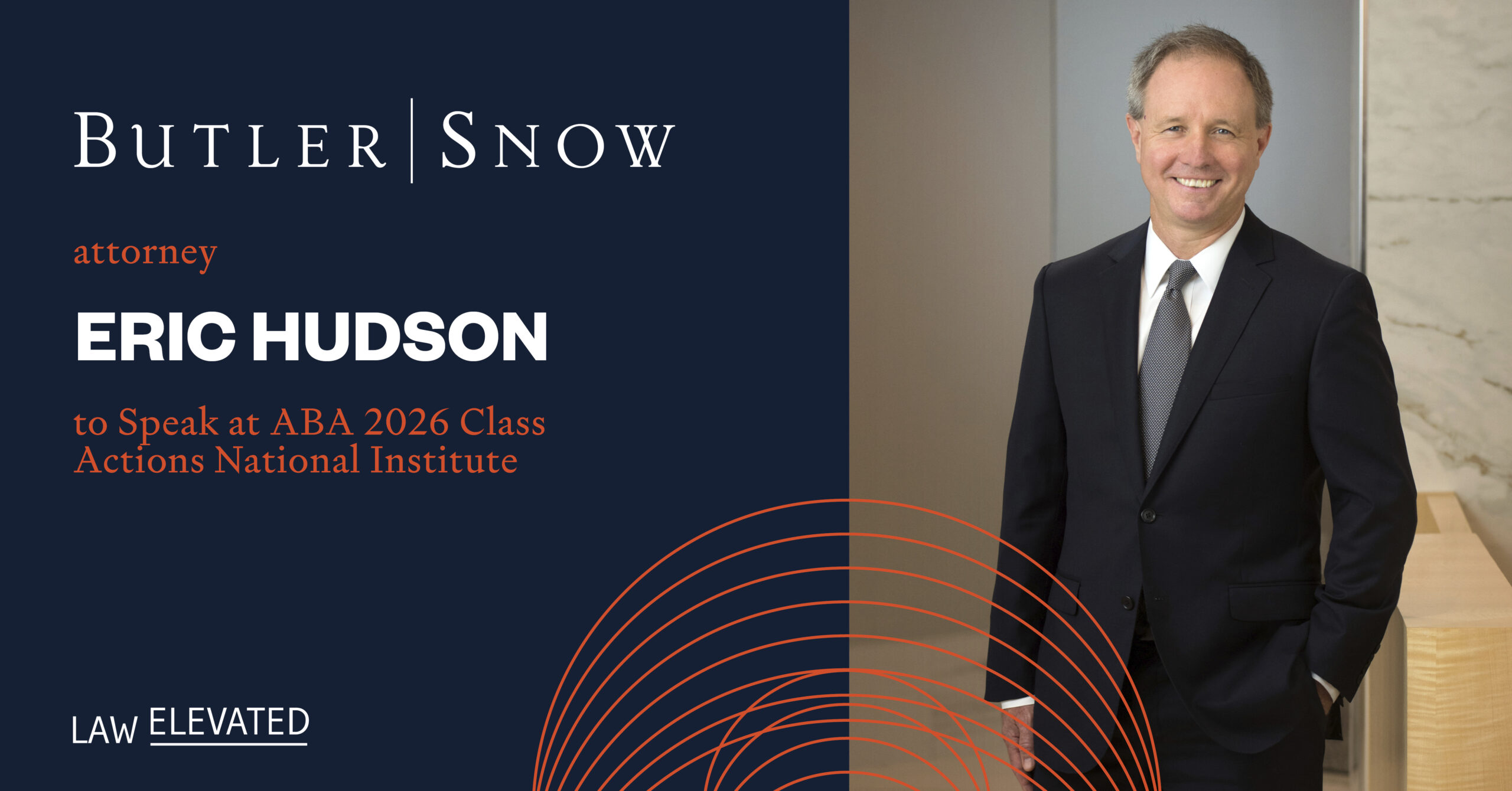 Branded Butler Snow graphic that says "Butler Snow attorney Eric Hudson to Speak at ABA 2026 Class Actions National Institute"