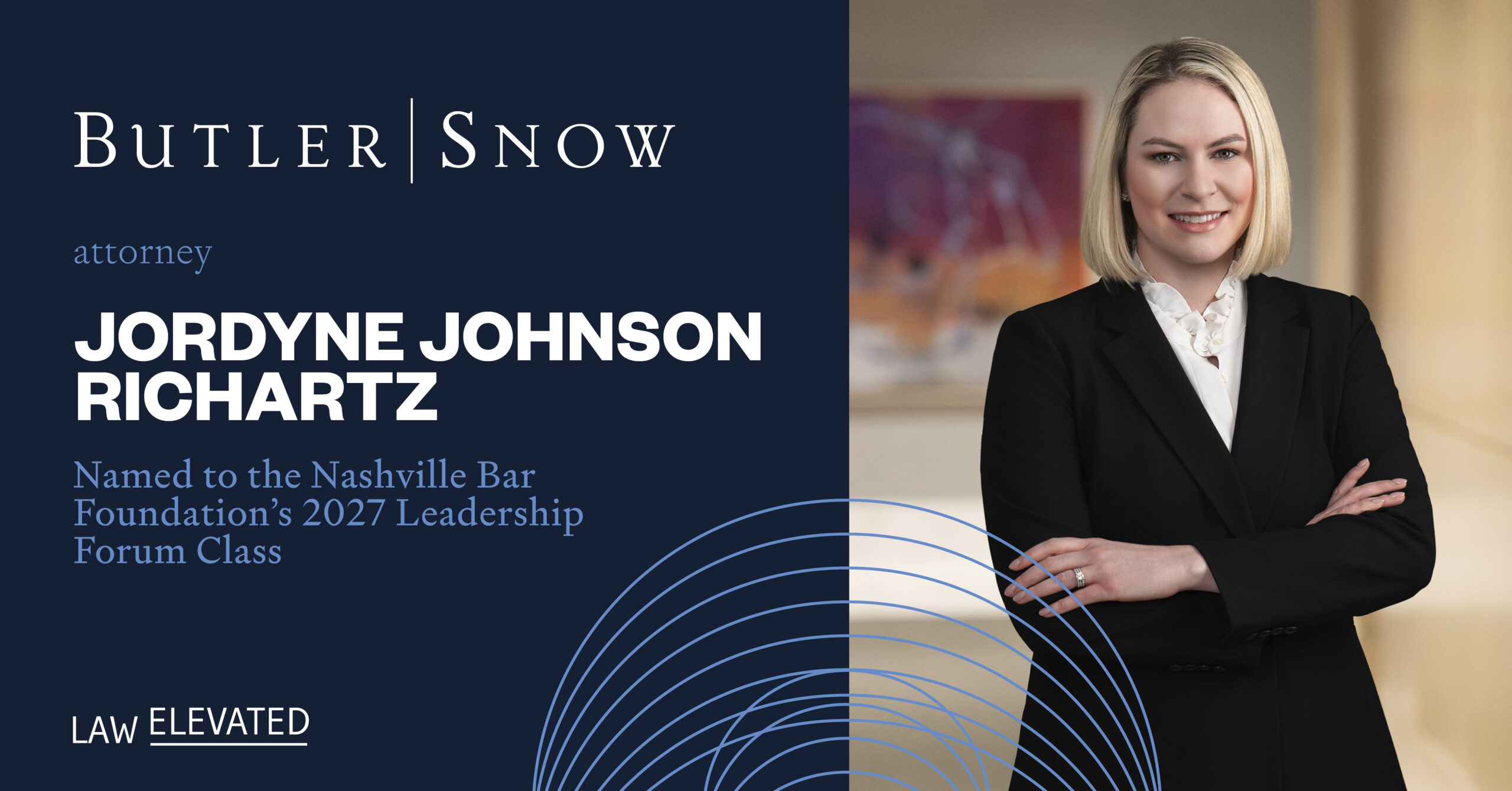 Branded Butler Snow graphic with a photo of Jordyne Richartz that says "Butler Snow attorney Jordyne Johnson Richartz Named to the Nashville Bar Foundation’s 2027 Leadership Forum Class"