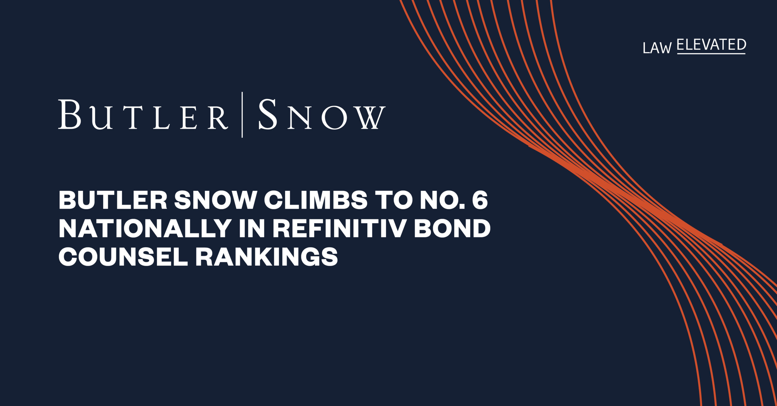 Branded Butler Snow graphic that says "Butler Snow Climbs to No. 6 Nationally in Refinitiv Bond Counsel Rankings"